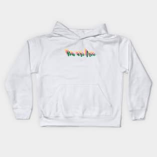 You are free Kids Hoodie